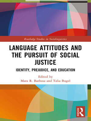 cover image of Language Attitudes and the Pursuit of Social Justice